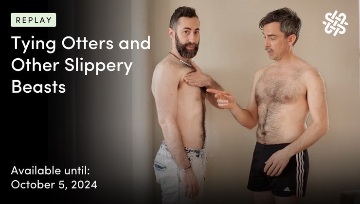 Tying Otters and Other Slippery Beasts